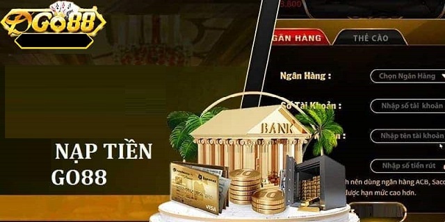 Bật mí quy trình thực hiện giao dịch nạp tiền vào Go88