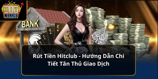 Hit Club thanh toán thần tốc