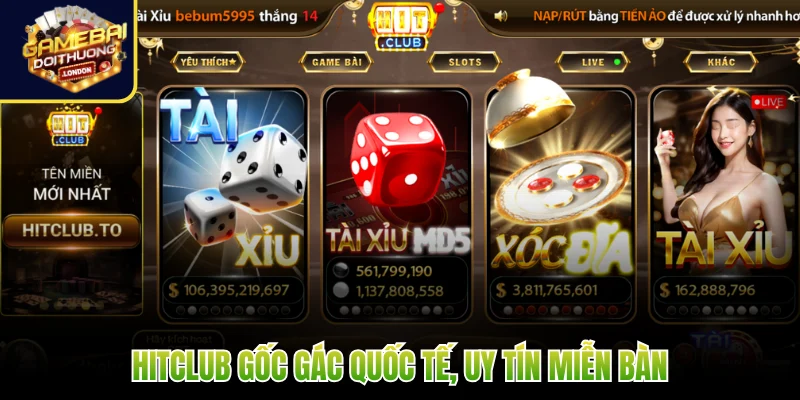 Hitclub gốc gác quốc tế, uy tín miễn bàn