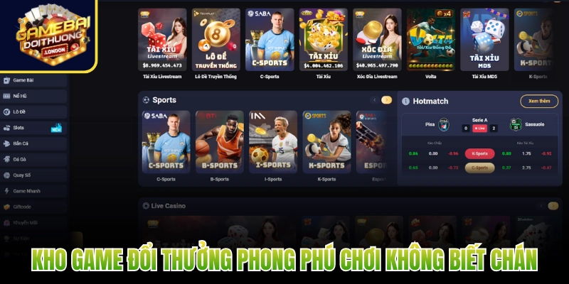 Kho game đổi thưởng phong phú chơi không biết chán