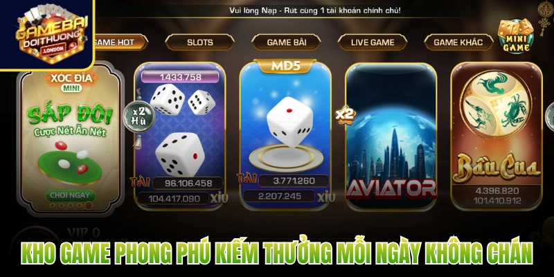 Kho game phong phú kiếm thưởng mỗi ngày không chán