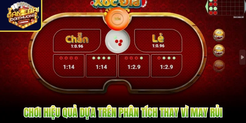 Chơi hiệu quả dựa trên phân tích thay vì may rủi