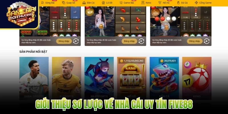 Giới thiệu sơ lược về nhà cái uy tín Five88