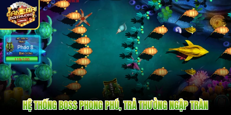 Hệ thống boss phong phú, trả thưởng ngập tràn