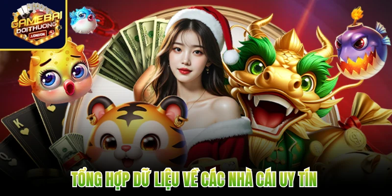 Tổng hợp dữ liệu về các nhà cái uy tín 